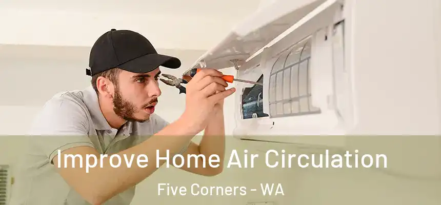  Improve Home Air Circulation Five Corners - WA