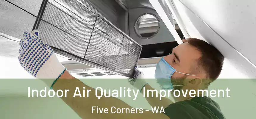  Indoor Air Quality Improvement Five Corners - WA
