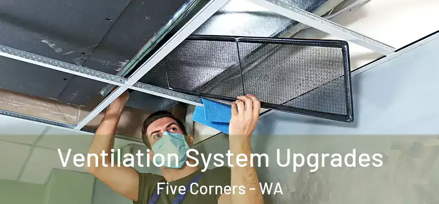  Ventilation System Upgrades Five Corners - WA